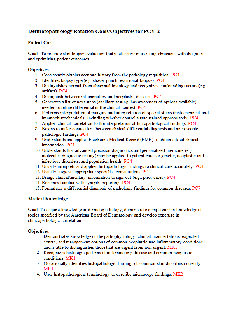 Dermatopathology Rotation Goals/Objectives for PGY-2 Patient Care Goal: To provide skin biopsy evaluation that is effective in assisting clinicians wi