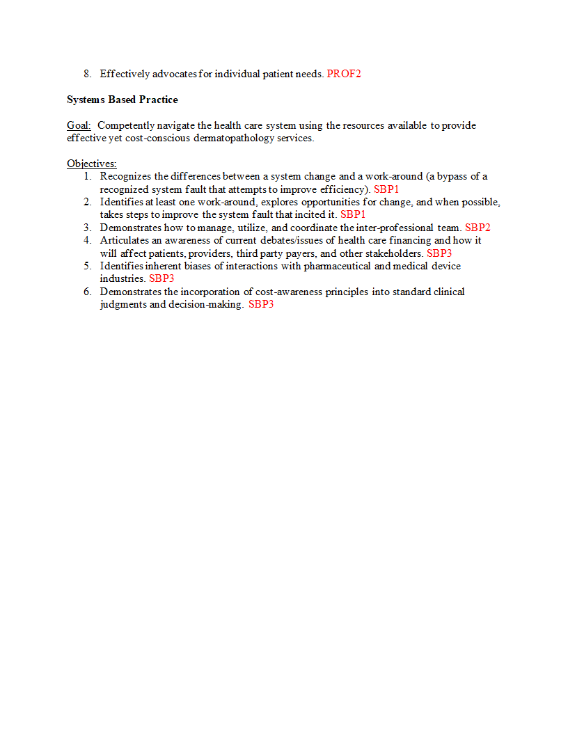 8. Effectively advocates for individual patient needs. PROF2 Systems Based Practice Goal: Competently navigate the health care system using the resour