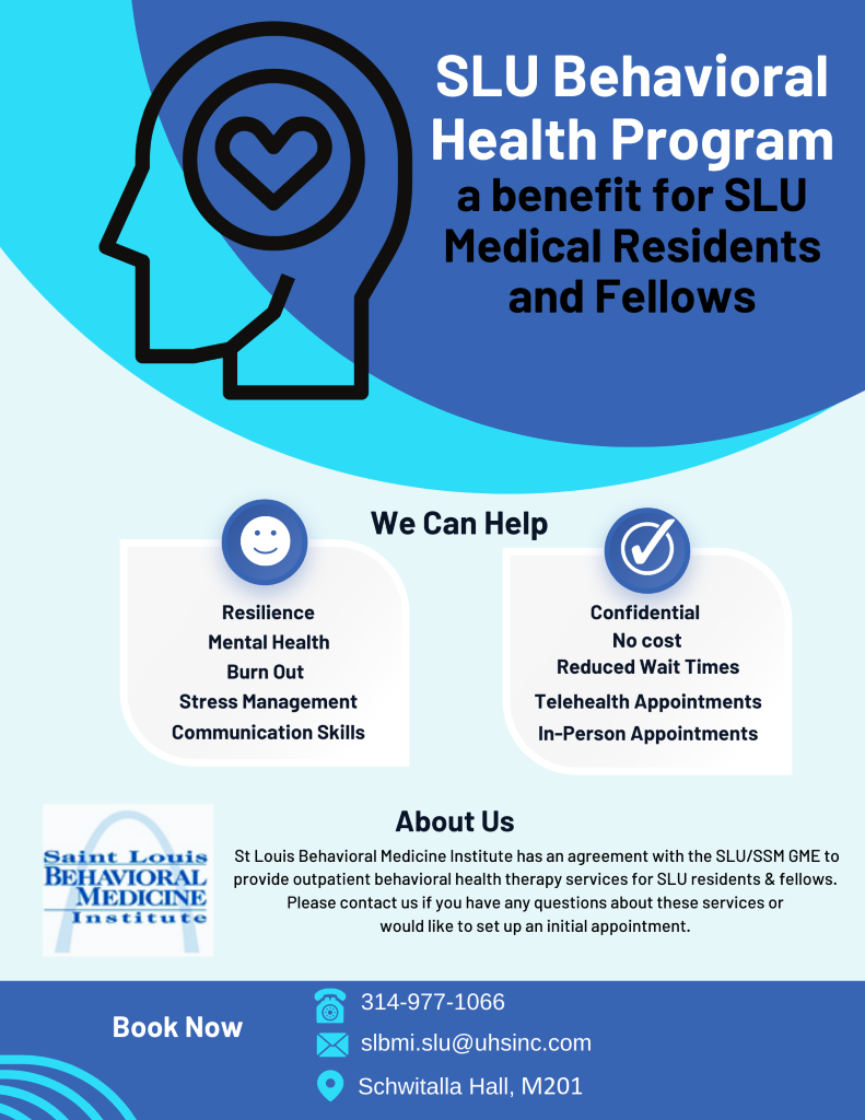 SLU Behavioral Health Program a benefit for SLU Medical Residents and Fellows We Can Help Resilience Mental Health Burn Out Stress Management Communic