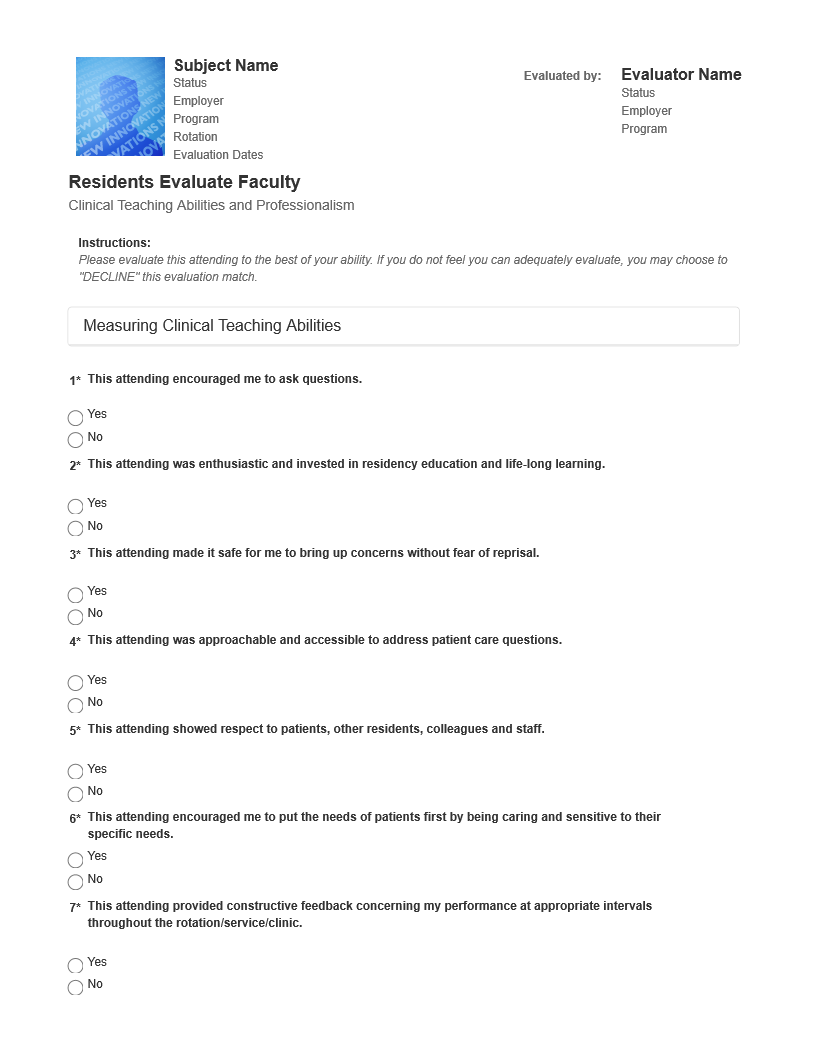 Subject Name Status Employer Program Rotation Evaluation Dates Residents Evaluate Faculty Clinical Teaching Abilities and Professionalism Evaluated by