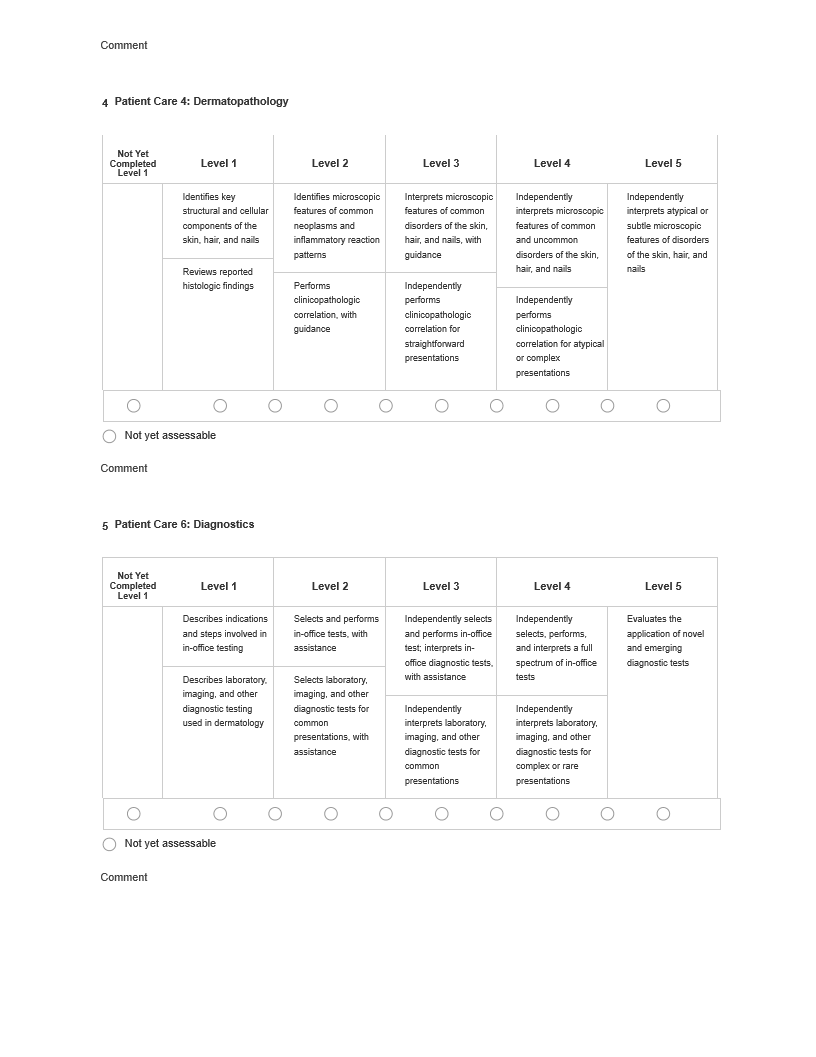 Comment 4 Patient Care 4: Dermatopathology Not Yet Completed Level 1 Level 1 Identifies key structural and cellular components of the skin, hair, and 