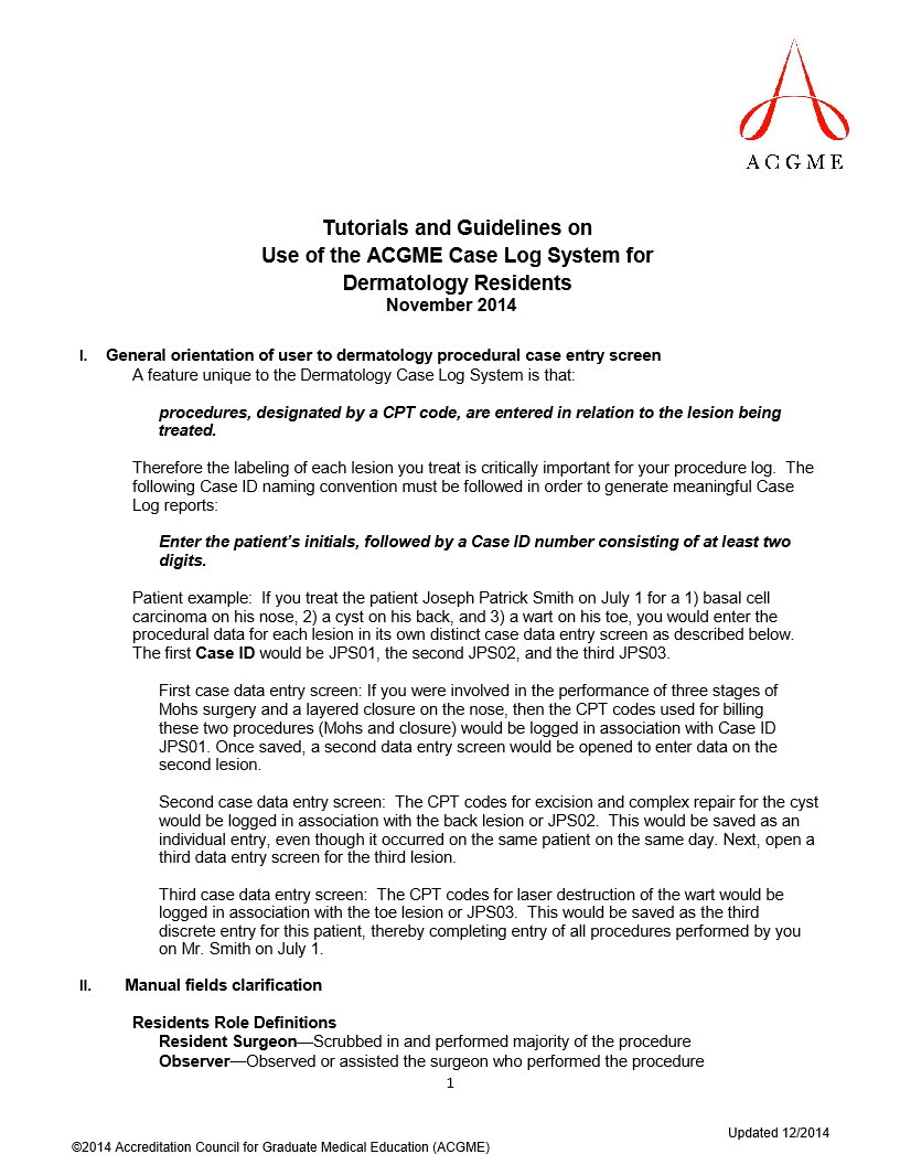 AGGME Tutorials and Guidelines on Use of the ACGME Case Log System for Dermatology Residents November 2014 I. General orientation of user to dermatolo